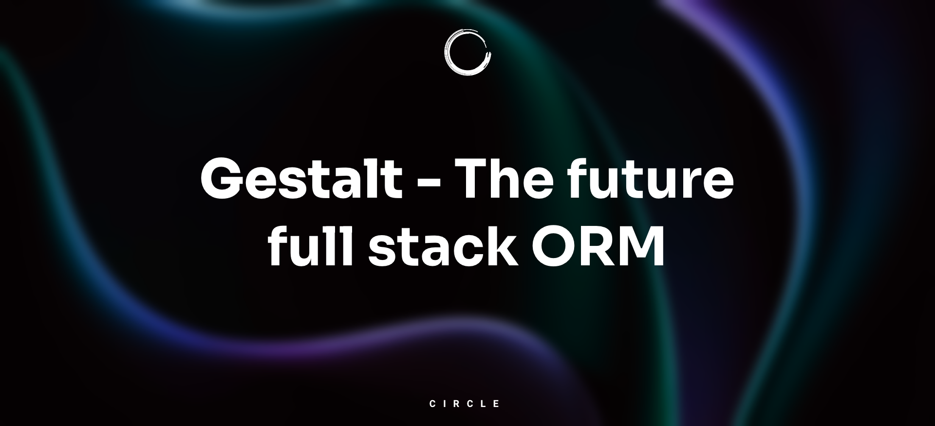 CircleOS Gestalt SDK – an ORM for Frontend Applications